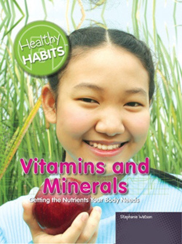 Vitamins and Minerals - 9781448806133 by Stephanie Watson, 9781448806133