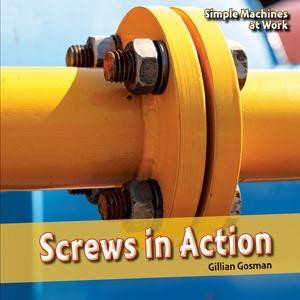 Screws in Action by Gillian Houghton Gosman, 9781448806867