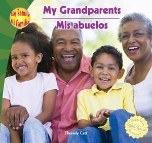 My Grandparents / Mis abuelos by Thessaly Catt, 9781448807161
