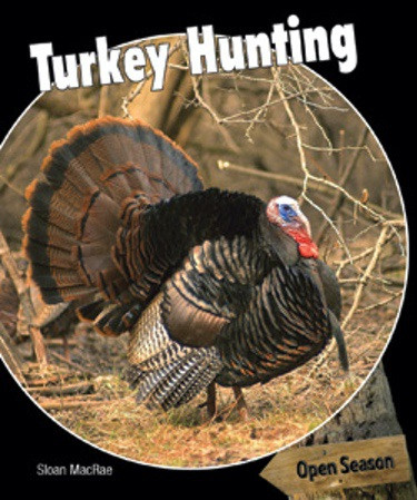 Turkey Hunting - 9781448813797 by Sloan MacRae, 9781448813797