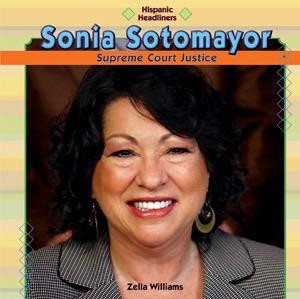 Sonia Sotomayor - 9781448814558 by Zella Williams, 9781448814558