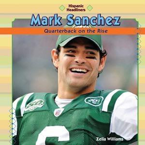 Mark Sanchez - 9781448814596 by Zella Williams, 9781448814596