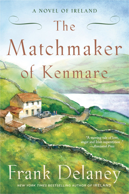 The Matchmaker of Kenmare (A Novel of Ireland) by Frank Delaney, 9780812979749