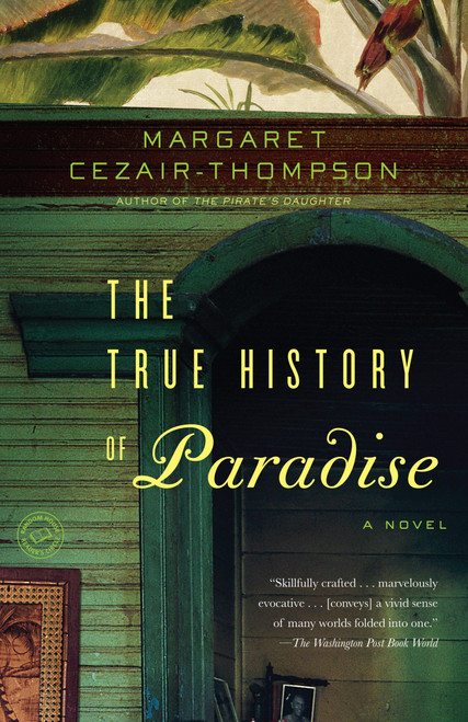 The True History of Paradise (A Novel) by Margaret Cezair-Thompson, 9780812979831
