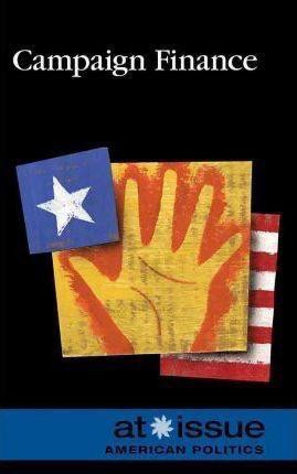 Campaign Finance by David M. Haugen, Susan Musser, 9780737748727