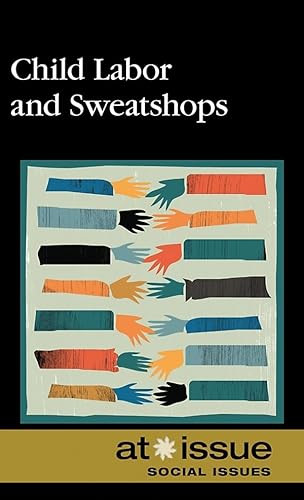 Child Labor and Sweatshops by Christine Watkins, 9780737748741