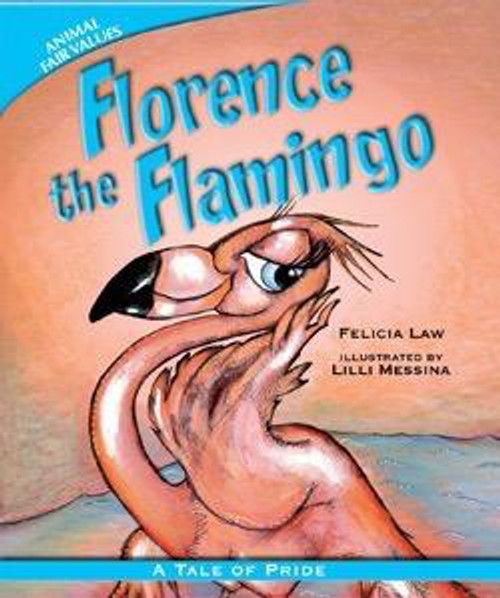 Florence the Flamingo - 9781607549017 by Felicia Law, Lilli Messina, 9781607549017