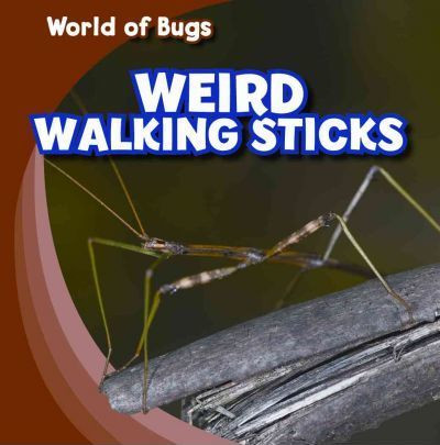 Weird Walking Sticks - 9781433946165 by Greg Roza, 9781433946165