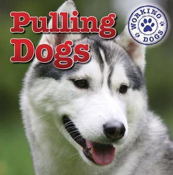 Pulling Dogs by Kristen Rajczak Nelson, 9781433946639