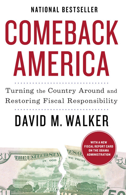 Comeback America (Turning the Country Around and Restoring Fiscal Responsibility) by David M. Walker, 9780812980721