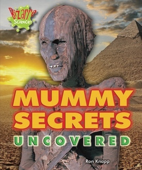 Mummy Secrets Uncovered - 9781598452228 by Ron Knapp, 9781598452228
