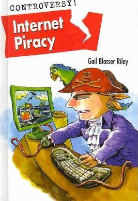 Internet Piracy by Gail Blasser Riley, 9780761449027