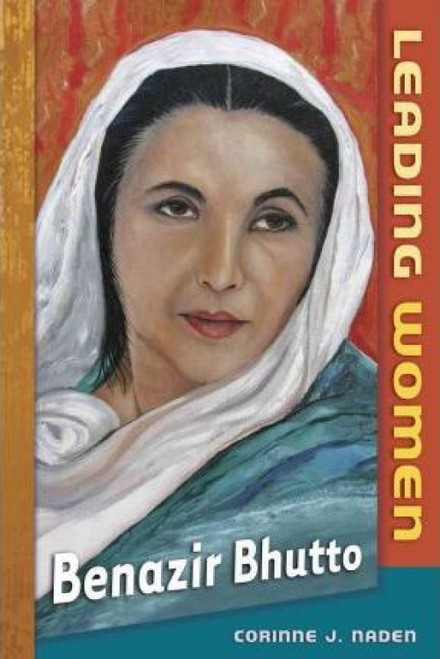 Benazir Bhutto by Corinne Naden, 9780761449522