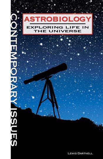 Astrobiology (Exploring Life in the Universe) by Lewis Dartnell, 9781448818624