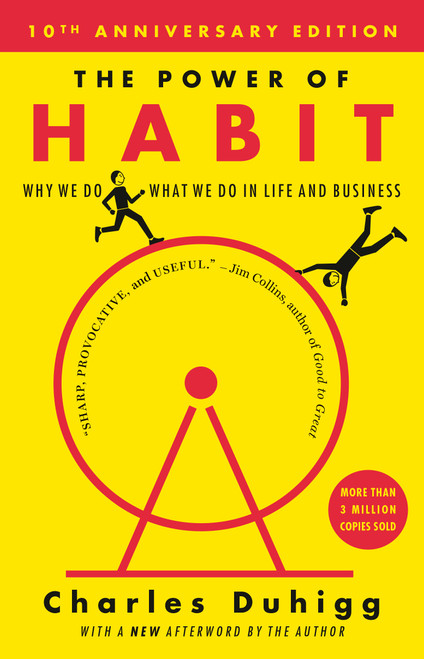 The Power of Habit (Why We Do What We Do in Life and Business) by Charles Duhigg, 9780812981605