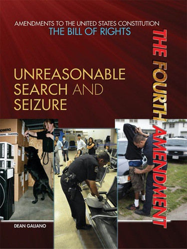 The Fourth Amendment - 9781448823055 by Dean Galiano, 9781448823055