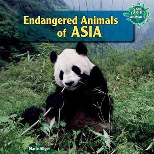Endangered Animals of Asia by Marie Allgor, 9781448825295