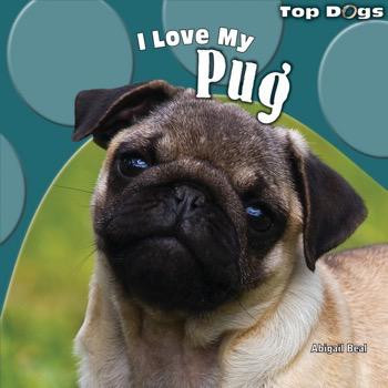 I Love My Pug by Abigail Beal, 9781448825394