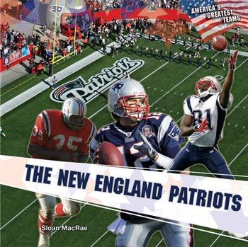 The New England Patriots by Sloan MacRae, 9781448825752