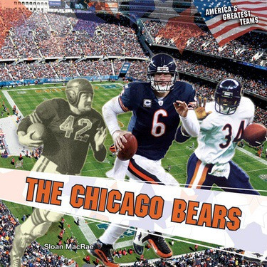 The Chicago Bears - 9781448827497 by Sloan MacRae, 9781448827497