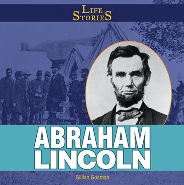 Abraham Lincoln - 9781448827534 by Gillian Houghton Gosman, 9781448827534