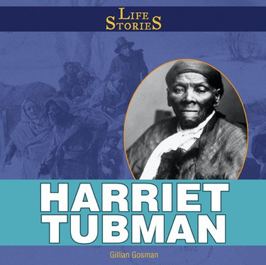 Harriet Tubman - 9781448827619 by Gillian Houghton Gosman, 9781448827619