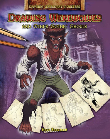 Drawing Werewolves and Other Gothic Ghouls - 9781448832552 by Steve Beaumont, 9781448832552