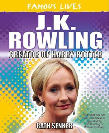 J.K. Rowling (Creator of Harry Potter) by Cath Senker, 9781448832880