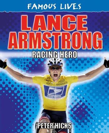 Lance Armstrong (Racing Hero) by Peter Hicks, 9781448832897