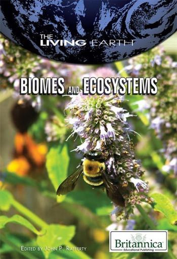 Biomes and Ecosystems - 9781615303021 by John P. Rafferty Associate Editor, Earth Sciences, 9781615303021