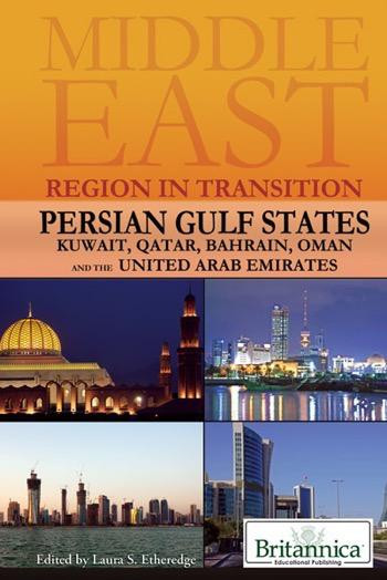 Persian Gulf States by Laura  Etheredge Assistant Editor, Middle East Geography, 9781615303274