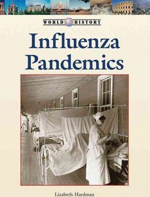 Influenza Pandemics by Lizabeth Hardman, 9781420503494