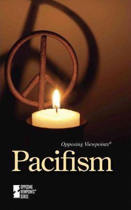 Pacifism - 9780737752304 by Noah Berlatsky, 9780737752304