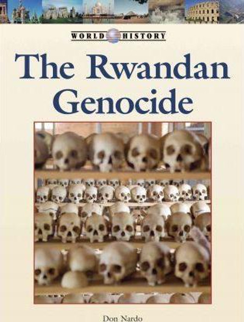 The Rwandan Genocide - 9781420505672 by Don Nardo, 9781420505672