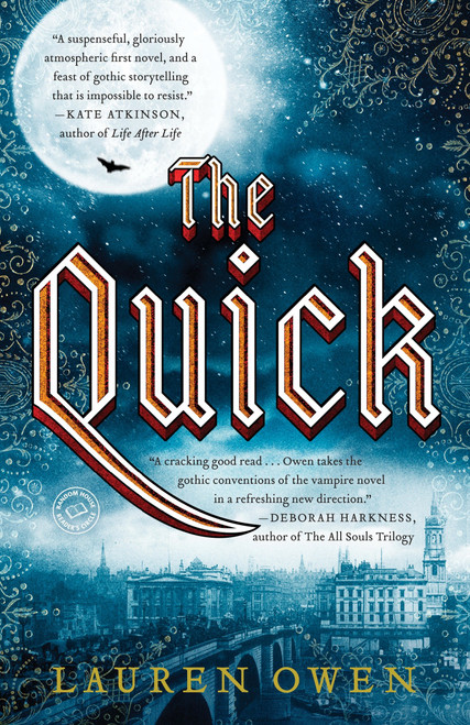 The Quick (A Novel) by Lauren Owen, 9780812983432