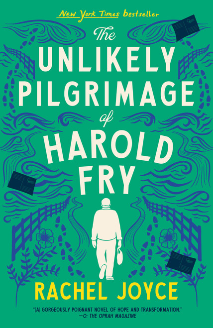 The Unlikely Pilgrimage of Harold Fry (A Novel) by Rachel Joyce, 9780812983456