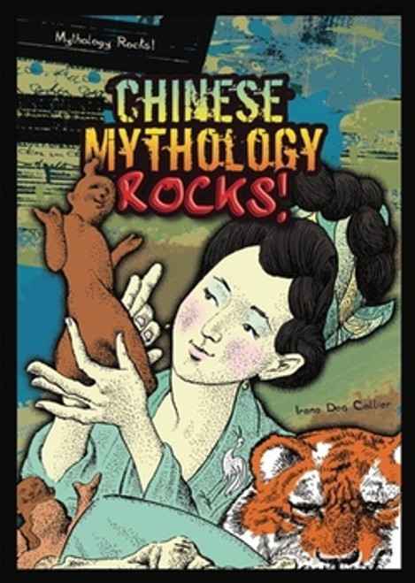 Chinese Mythology Rocks! - 9781598453300 by Irene Dea Collier, 9781598453300