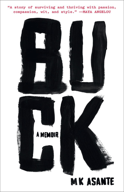 Buck (A Memoir) by M.K. Asante, 9780812983623