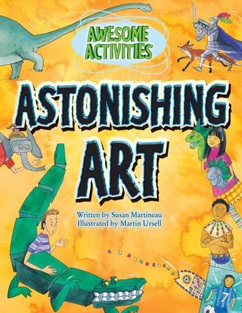 Astonishing Art - 9781615333691 by Susan Martineau, Martin Ursell, 9781615333691