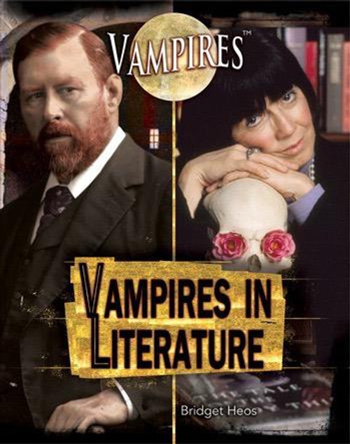 Vampires in Literature by Bridget Heos, 9781448812257