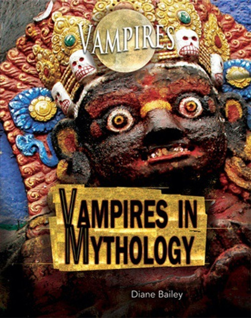 Vampires in Mythology - 9781448822300 by Diane Bailey, 9781448822300