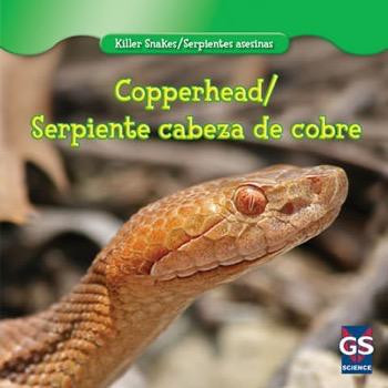 Copperhead / Serpiente cabeza de cobre by Victoria Braidich, 9781433956317