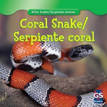 Coral Snake / Serpiente coral (Bilingual Edition) by Jamie Honders, 9781433956362