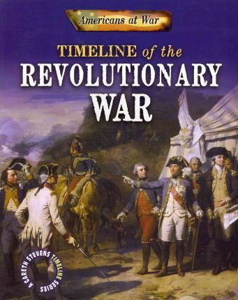 Timeline of the Revolutionary War - 9781433959165 by Charlie Samuels, 9781433959165