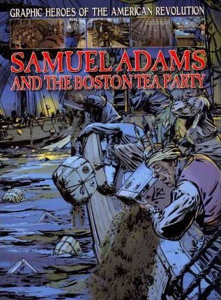 Samuel Adams and the Boston Tea Party - 9781433960239 by Gary Jeffrey, 9781433960239