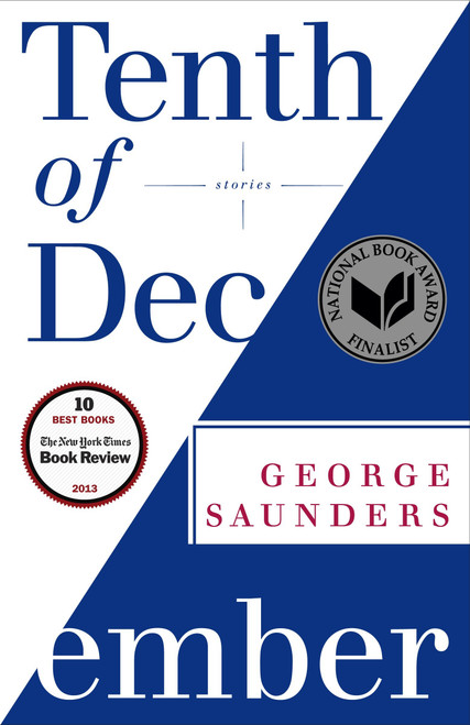 Tenth of December (Stories) by George Saunders, 9780812984255
