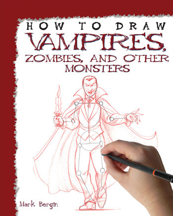 How to Draw Vampires, Zombies, and Other Monsters - 9781448845248 by Mark Bergin, 9781448845248