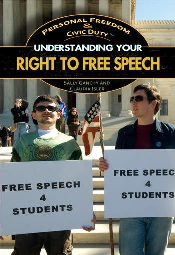 Understanding Your Right to Free Speech by Sally Ganchy, Claudia Isler, 9781448846672