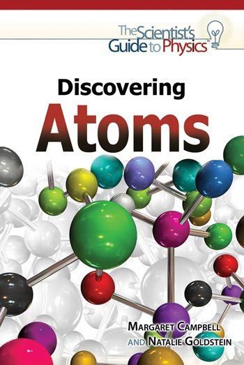 Discovering Atoms by Natalie Goldstein, Margaret Christine Campbell, 9781448847006