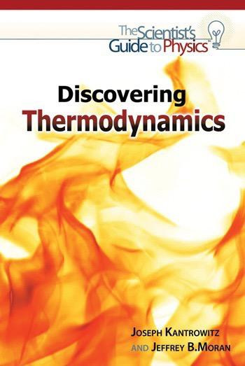 Discovering Thermodynamics by Jeffrey Moran, Joseph Kantrowitz, 9781448847013